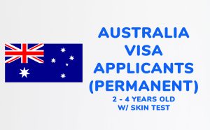 2 - 4 years old w/ Skin Test | AUSTRALIA Visa Applicants (Permanent)