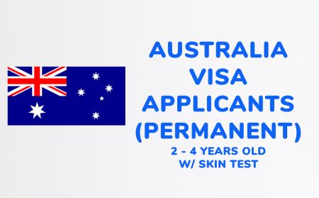 2 - 4 years old w/ Skin Test | AUSTRALIA Visa Applicants (Permanent)
