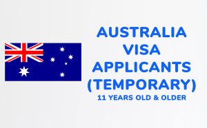 11 years old & older | AUSTRALIA Visa Applicants (Temporary)