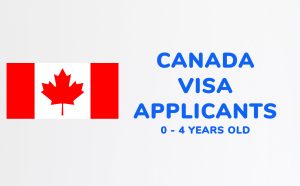 0 - 4 years old | CANADA Visa Applicants