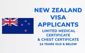 Limited Medical Certificate & Chest Certificate ≤ 14 years | New Zealand Visa Applicant