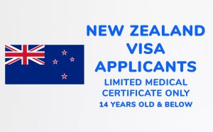 Limited Medical Certificate ONLY ≥ 15 years | New Zealand Visa Applicant