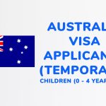 Children (0 - 4 years old) | AUSTRALIA Visa Applicants (Temporary/Permanent)