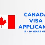 5 - 10 years old | CANADA Visa Applicants [OLD]