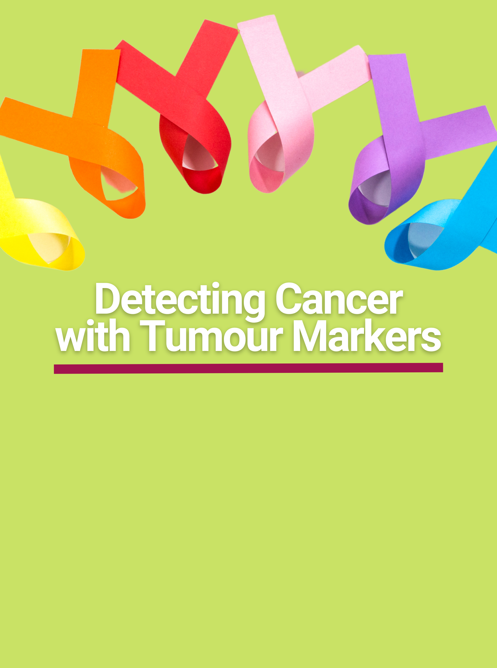 Tumour Markers Screening | Early Stages of Cancer