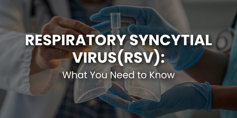Respiratory Syncytial Virus: What You Need To Know