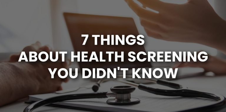 7 Things About Health Screening You Didn't Know